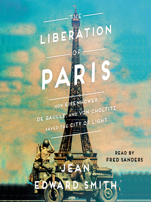 Title details for The Liberation of Paris by Jean Edward Smith - Available